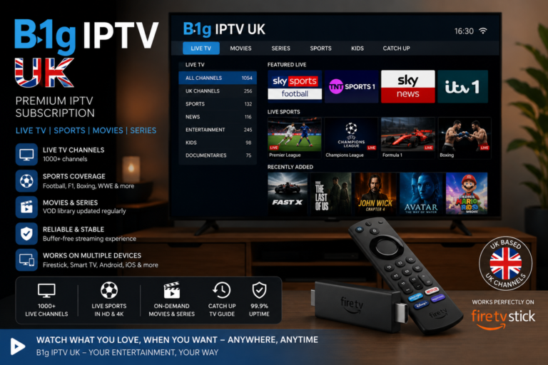 B1g IPTV UK subscription streaming service on Firestick with live TV channels